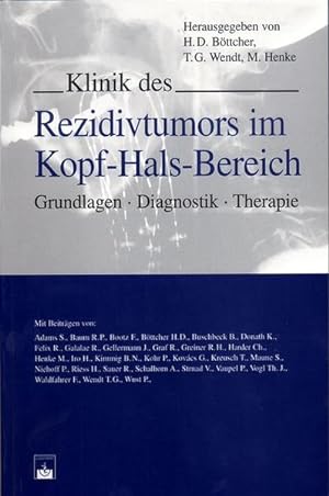 Bild des Verkufers fr Klinik des Rezidivtumors im Kopf-Hals-Bereich: Grundlagen - Diagnostik - Therapie zum Verkauf von Gerald Wollermann