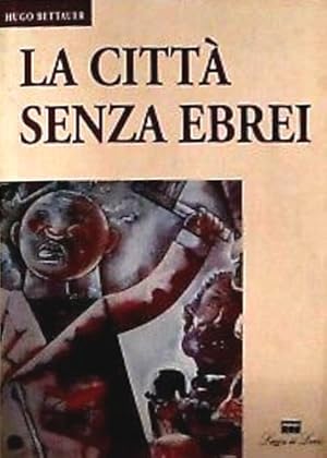 Imagen del vendedor de La citt senza ebrei. Un romanzo di dopodomani. a la venta por FIRENZELIBRI SRL