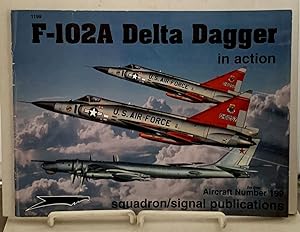 Seller image for F-102A Delta Dagger in Action - Aircraft No. 199 for sale by S. Howlett-West Books (Member ABAA)