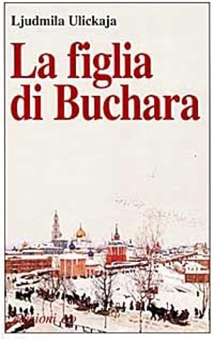 Seller image for La figlia di Buchara. for sale by FIRENZELIBRI SRL