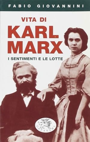 Seller image for Vita di Karl Marx. I sentimenti e le lotte. for sale by FIRENZELIBRI SRL