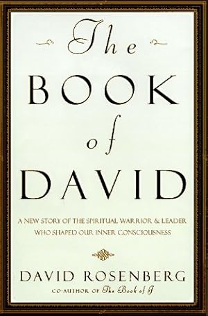 Seller image for The Book of David: A New Story of the Spiritual Warrior and Leader Who Shaped Our Inner Consciousness for sale by Reliant Bookstore