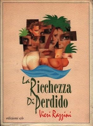 Seller image for La ricchezza di Perdido. for sale by FIRENZELIBRI SRL