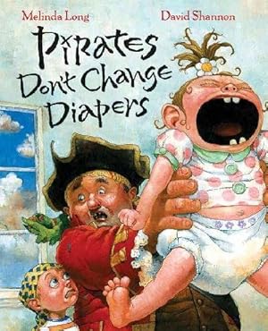 Image du vendeur pour Pirates Don't Change Diapers mis en vente par Reliant Bookstore