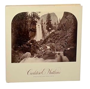 Immagine del venditore per Carleton E. Watkins: Photographs 1861-1874 venduto da Jeff Hirsch Books, ABAA