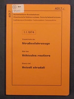 Image du vendeur pour Verzeichnis der Strassenfahrzeuge. Etat des vehicules routiers. Elenco die veicoli stradali. 1.1.1974. mis en vente par Das Konversations-Lexikon