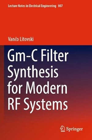 Imagen del vendedor de Gm-C Filter Synthesis for Modern RF Systems a la venta por AHA-BUCH GmbH