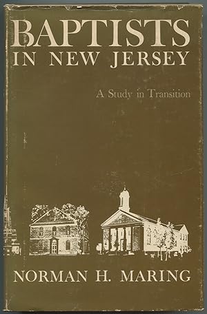 Imagen del vendedor de Baptists in New Jersey: A Study in Transition a la venta por Between the Covers-Rare Books, Inc. ABAA