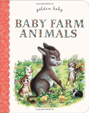 Bild des Verkufers fr BABY FARM ANIMALS (GOLDEN BABY) zum Verkauf von Reliant Bookstore