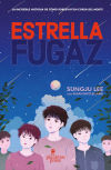 Seller image for Estrella fugaz: La historia real de cmo sobreviv y escap de Corea del Norte for sale by AG Library