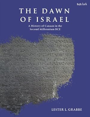 Image du vendeur pour Dawn of Israel : A History of Canaan in the Second Millennium Bce mis en vente par GreatBookPrices