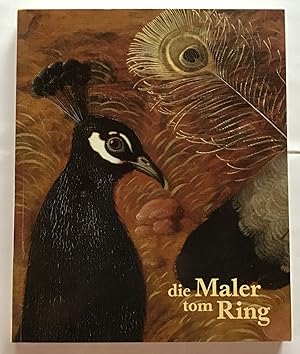 Die Maler tom Ring : Eine Ausstellung des Westfälischen Landesmuseums für Kunst und Kulturgeschic...