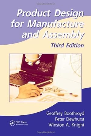 Imagen del vendedor de Product Design for Manufacture and Assembly (Manufacturing Engineering and Materials Processing) by Boothroyd, Geoffrey, Dewhurst, Peter, Knight, Winston A. [Hardcover ] a la venta por booksXpress
