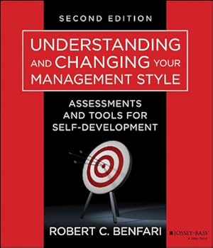 Seller image for Understanding and Changing Your Management Style: Assessments and Tools for Self-Development by Benfari, Robert C. [Paperback ] for sale by booksXpress