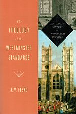 Immagine del venditore per THE THEOLOGY OF THE WESTMINSTER STANDARDS. Historical Context & Theological Insights. venduto da Sainsbury's Books Pty. Ltd.