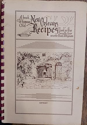 A Book of Famous Old New Orleans Recipes Used in the South for More Than 200 Years