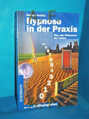 Imagen del vendedor de Hypnose in der Praxis : ber das Phnomen der Trance a la venta por Antiquarische Fundgrube e.U.