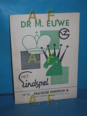 Bild des Verkufers fr Het Eindspel No 11 Practische Eindspelen III (Met Torens en Lichte Stukken) zum Verkauf von Antiquarische Fundgrube e.U.