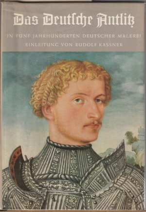 Bild des Verkufers fr Das Deutsche Antlitz in fnf Jahrhunderten deutsche Malerei zum Verkauf von BuchSigel