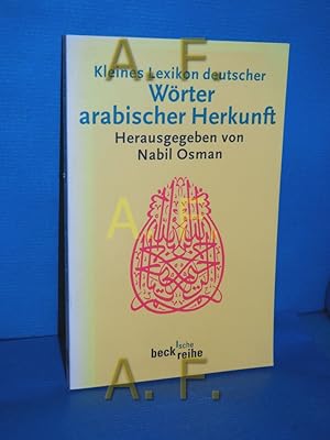 Immagine del venditore per Kleines Lexikon deutscher Wrter arabischer Herkunft hrsg. von / Beck'sche Reihe , 456 venduto da Antiquarische Fundgrube e.U.