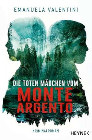 Bild des Verkufers fr Die toten Mdchen vom Monte Argento : Roman zum Verkauf von AHA-BUCH GmbH