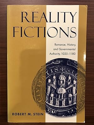 Seller image for Reality Fictions: Romance, History, and Governmental Authority, 1025?1180 for sale by Rosario Beach Rare Books