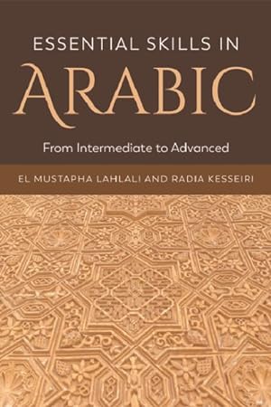 Immagine del venditore per Essential Skills in Arabic : From Intermediate to Advanced venduto da GreatBookPricesUK