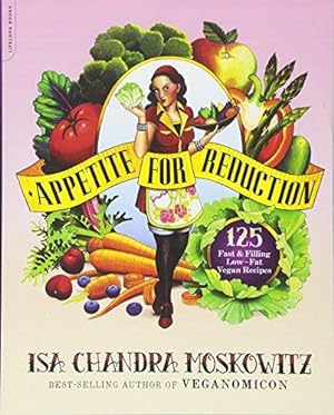 Seller image for Appetite for Reduction: 125 Fast and Filling Low-Fat Vegan Recipes for sale by WeBuyBooks