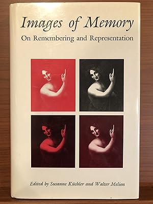 Bild des Verkufers fr Images of Memory: On Remembering and Representation zum Verkauf von Rosario Beach Rare Books