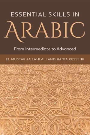 Immagine del venditore per Essential Skills in Arabic : From Intermediate to Advanced venduto da GreatBookPricesUK