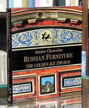 Seller image for Russian Furniture: The Golden Age 1780-1840 for sale by The Isseido Booksellers, ABAJ, ILAB