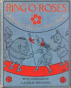 Ring O'Roses. A nursery rhyme picture book. With numerous drawings in colour and black-and-white ...