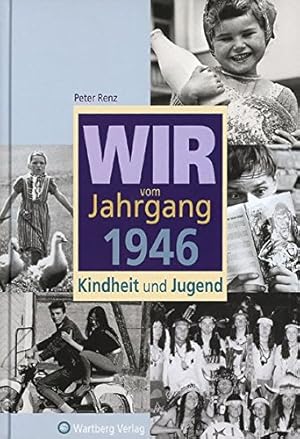 Bild des Verkufers fr Wir vom Jahrgang 1946 : Kindheit und Jugend. zum Verkauf von Preiswerterlesen1 Buchhaus Hesse