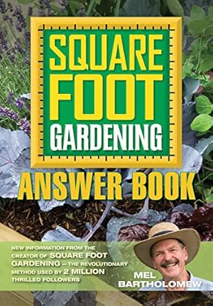 Seller image for Square Foot Gardening Answer Book: New Information from the Creator of Square Foot Gardening - the Revolutionary Method for sale by Pieuler Store