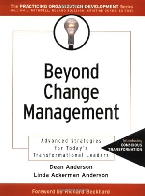 Seller image for Beyond Change Management: Advanced Strategies for Today's Transformational Leaders for sale by Pieuler Store