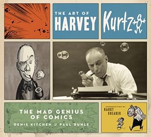 Seller image for The Art of Harvey Kurtzman: The Mad Genius of Comics for sale by Pieuler Store