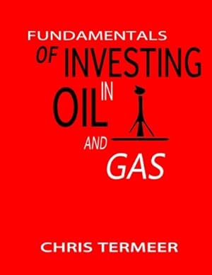 Imagen del vendedor de Fundamentals of Investing in Oil and Gas a la venta por Pieuler Store