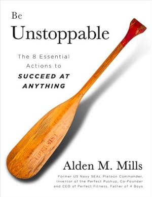 Imagen del vendedor de Be Unstoppable: The 8 Essential Actions to Succeed at Anything a la venta por Pieuler Store