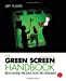 Immagine del venditore per The Green Screen Handbook: Real-World Production Techniques venduto da Pieuler Store