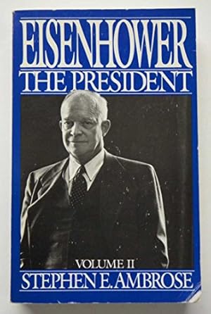 Bild des Verkufers fr EISENHOWER: The President. VOLUME II zum Verkauf von Pieuler Store