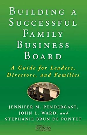 Image du vendeur pour Building a Successful Family Business Board (A Family Business Publication) mis en vente par Pieuler Store