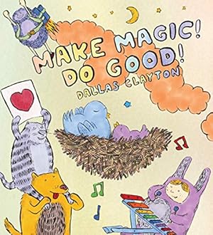 Imagen del vendedor de Make Magic! Do Good! a la venta por Pieuler Store