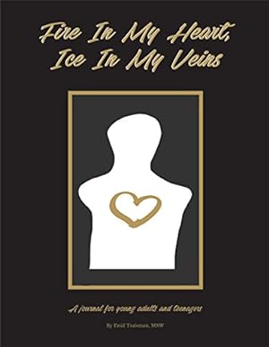 Bild des Verkufers fr Fire in My Heart, Ice in My Veins: A Journal for Teenagers Experiencing a Loss zum Verkauf von Pieuler Store
