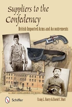 Immagine del venditore per Suppliers to the Confederacy: British Imported Arms and Accoutrements venduto da Pieuler Store