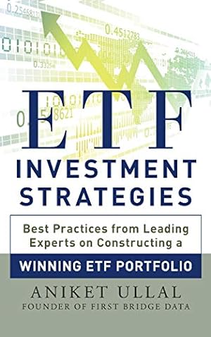 Immagine del venditore per ETF Investment Strategies: Best Practices from Leading Experts on Constructing a Winning ETF Portfolio venduto da Pieuler Store