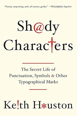 Immagine del venditore per Shady Characters: The Secret Life of Punctuation, Symbols, and Other Typographical Marks venduto da Pieuler Store