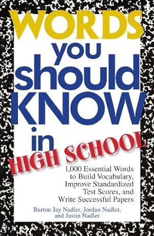 Seller image for Words You Should Know In High School: 1000 Essential Words To Build Vocabulary, Improve Standardized Test Scores, And Write Successful Papers for sale by Pieuler Store