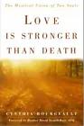 Image du vendeur pour Love Is Stronger Than Death: The Mystical Union of Two Souls mis en vente par Pieuler Store