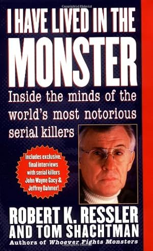 Immagine del venditore per I Have Lived in the Monster: Inside the Minds of the World's Most Notorious Serial Killers (St. Martin's True Crime Library) venduto da Pieuler Store