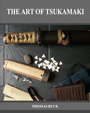 Image du vendeur pour The Art of Tsukamaki mis en vente par Pieuler Store